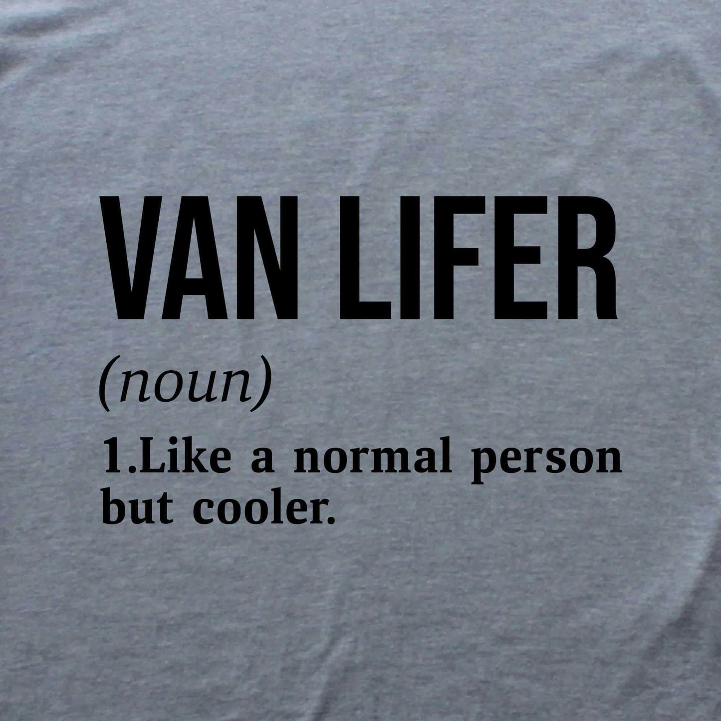 Van Lifer Definition T-shirt