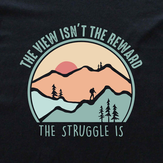 The View Isn't The Reward T-shirt