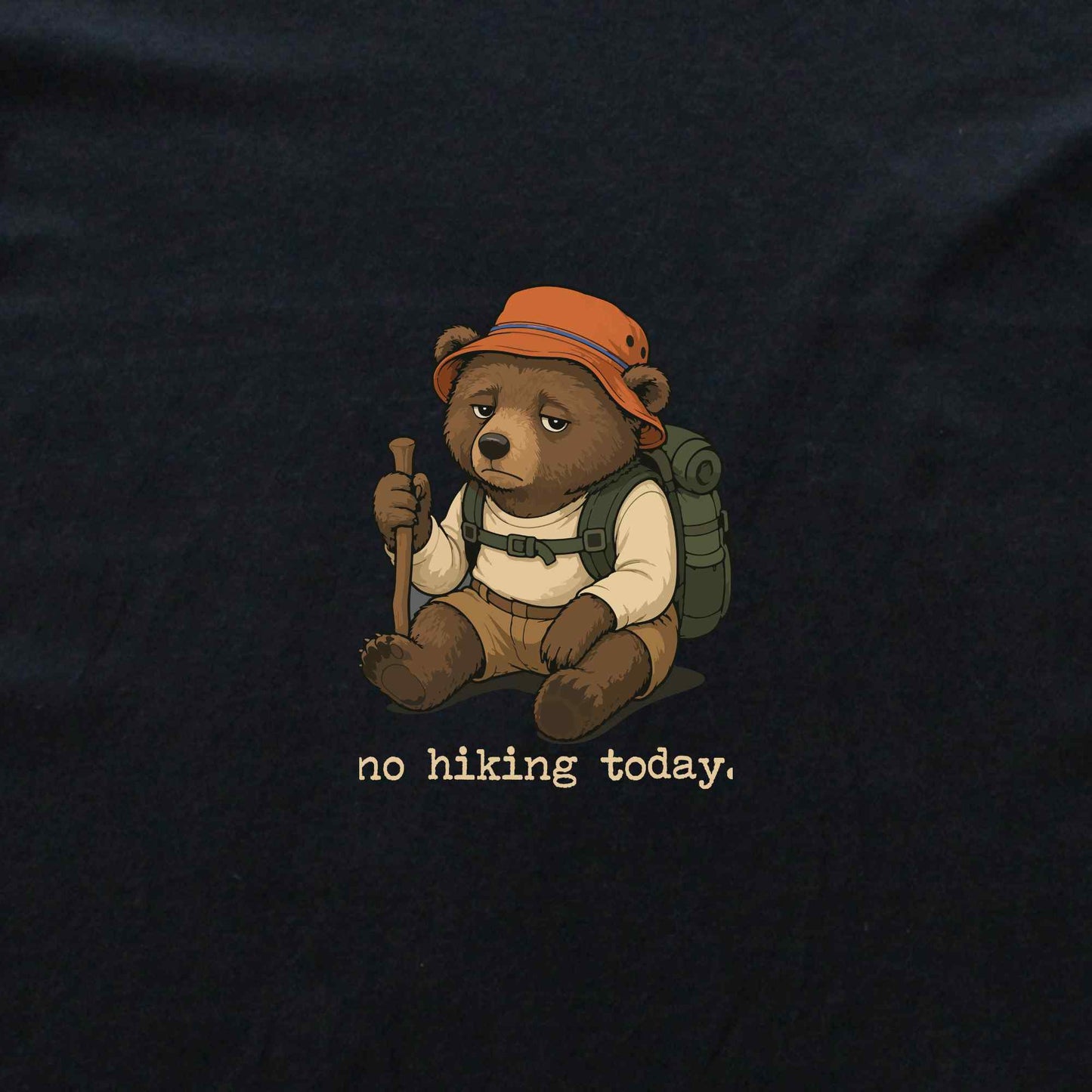 No Hiking Today Bear T-shirt
