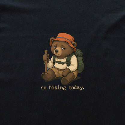 No Hiking Today Bear T-shirt