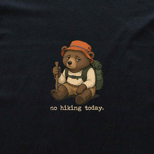 No Hiking Today Bear T-shirt