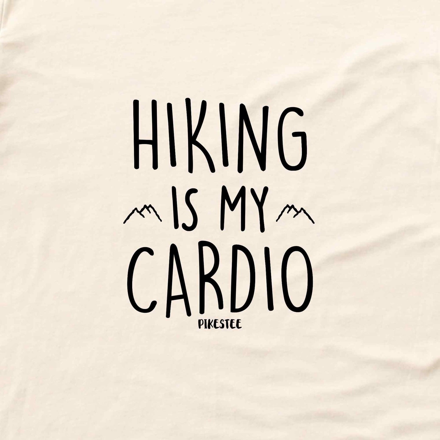 Hiking Is My Cardio T-shirt