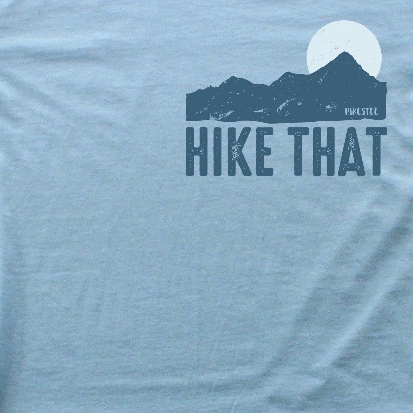 Hike That Mountain T-shirt