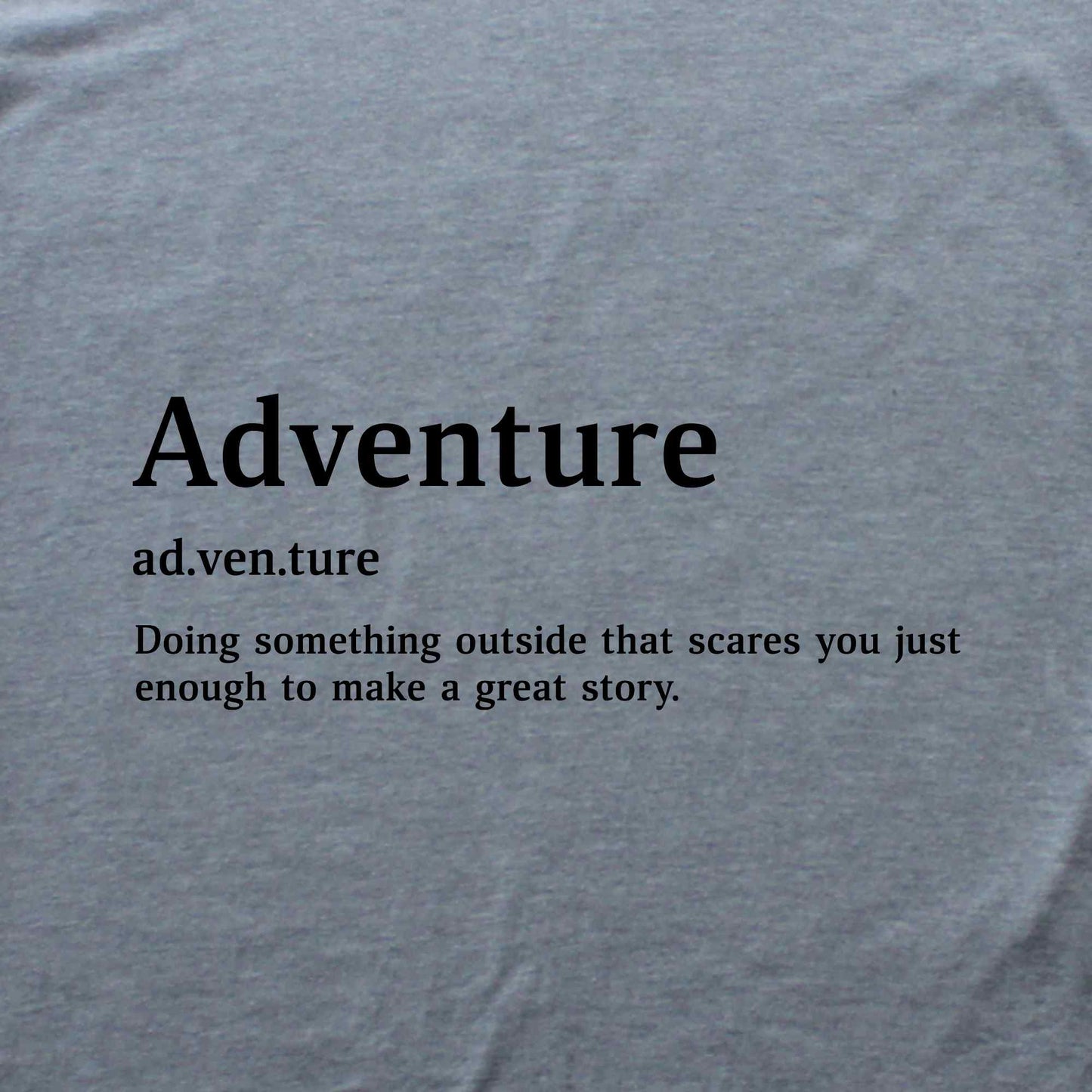 Adventure Definition T-shirt