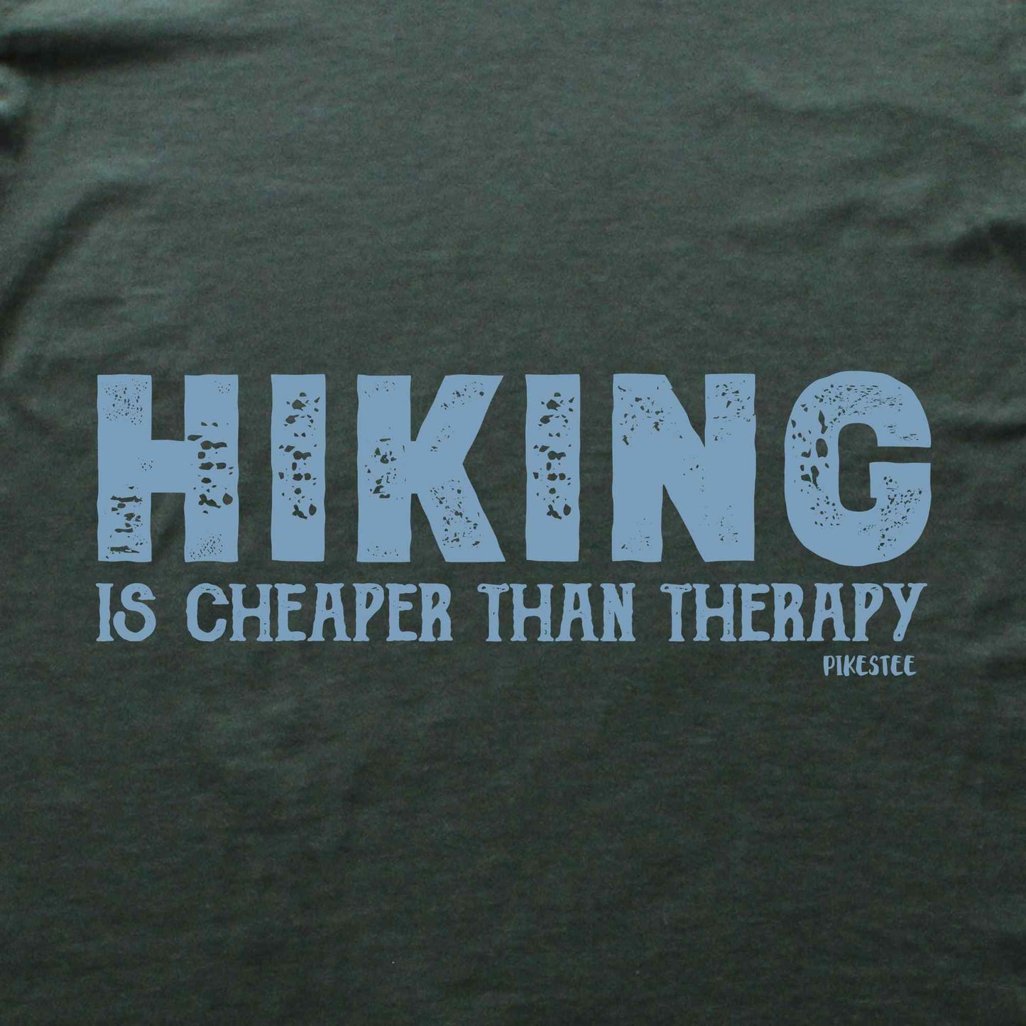 Hiking is Cheaper than therapy T-shirt