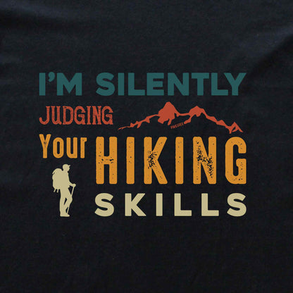 I'm Silently Judging Your Hiking Skills T-shirt