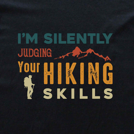 I'm Silently Judging Your Hiking Skills T-shirt