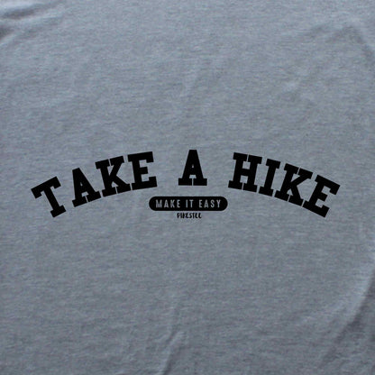 Take A Hike, Make it Easy T-shirt