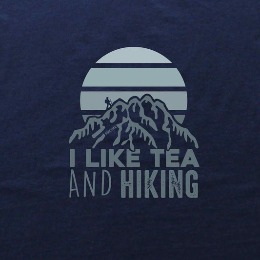 I like Tea And Hiking T-shirt