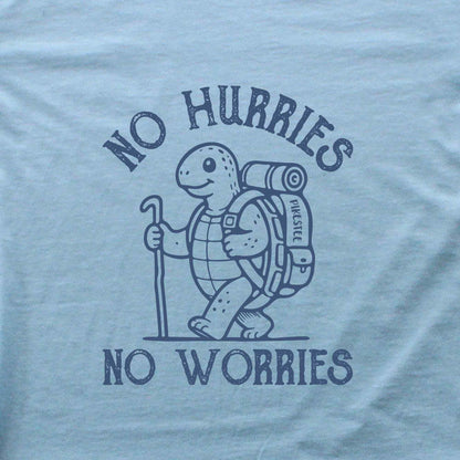 No Hurries, No Worries T-shirt