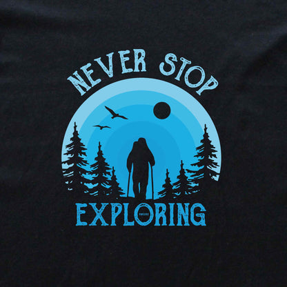 Never Stop Exploring T-shirt