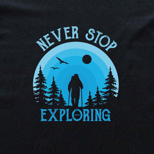 Never Stop Exploring T-shirt