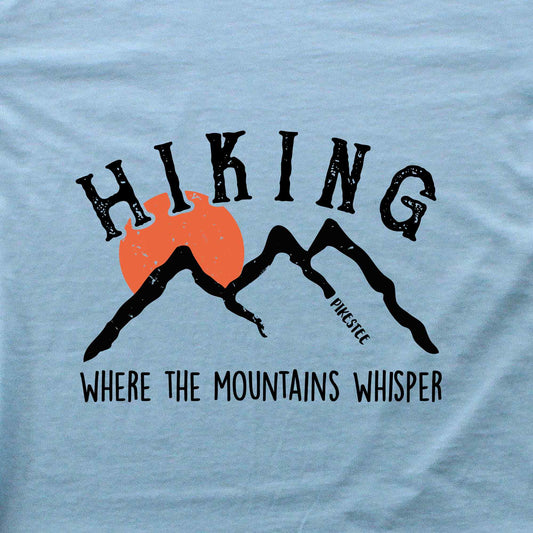Hiking Where The Mountains Whisper T-shirt