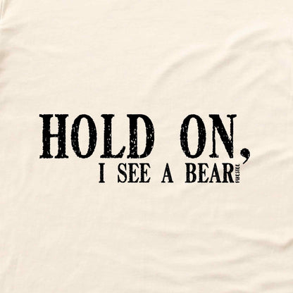 Hold on, I see A Bear T-shirt