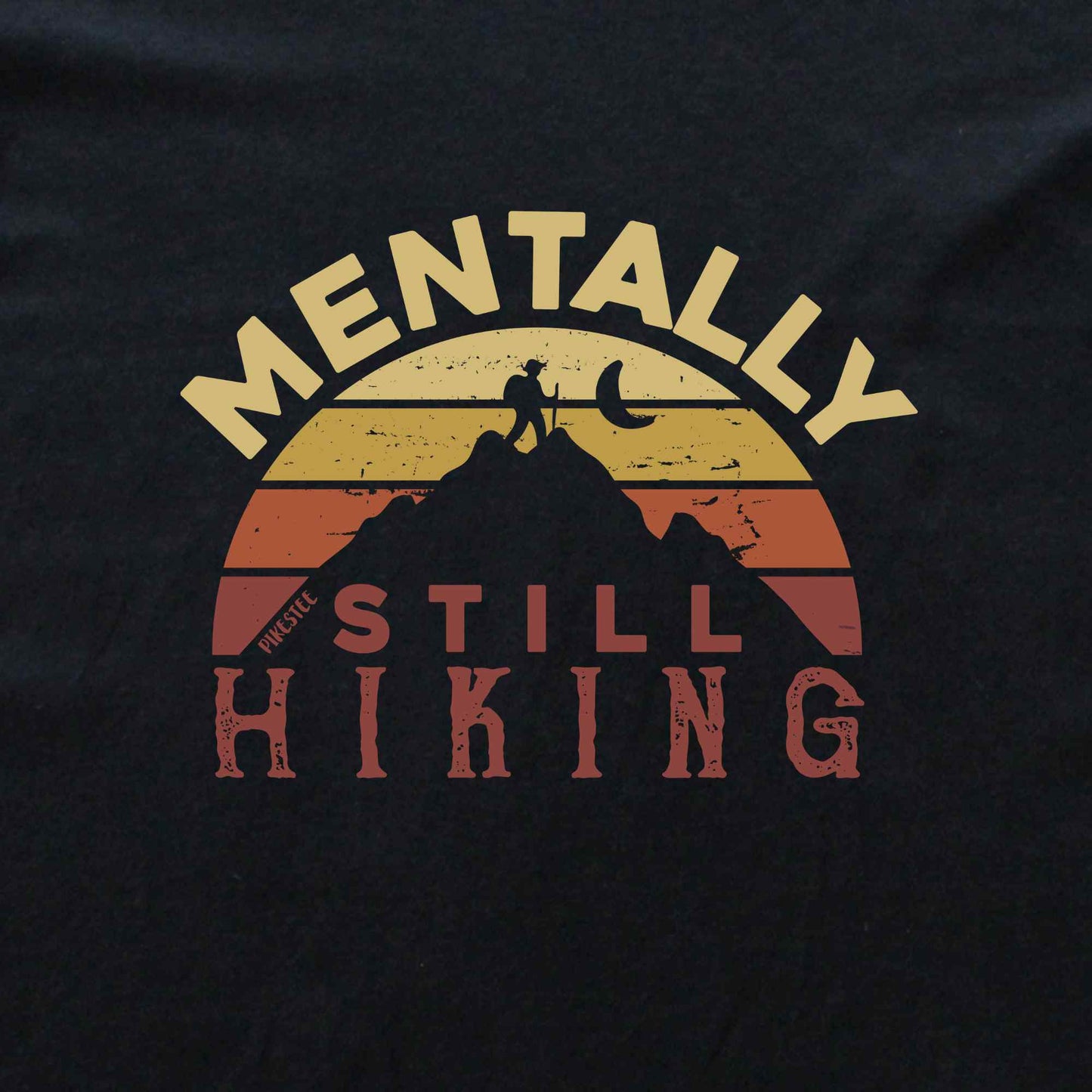 Mentally Still Hiking T-shirt
