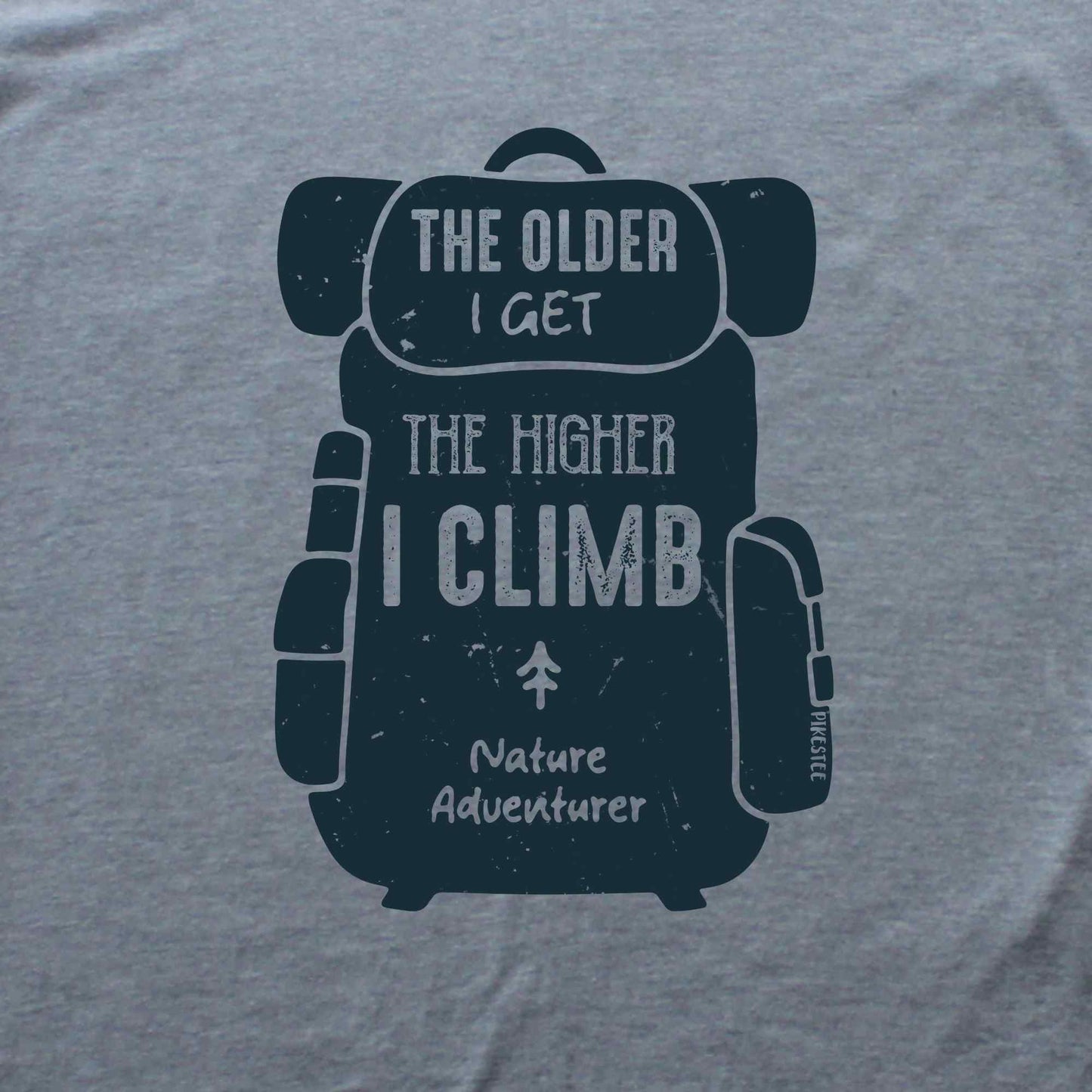 The Older, The Higher T-shirt