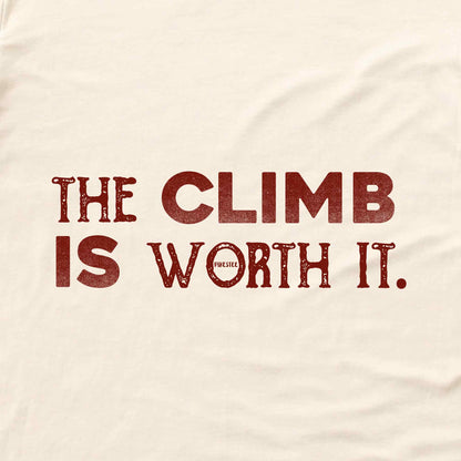 The Climb Is Worth it T-shirt