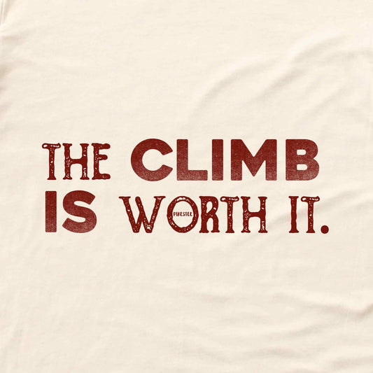 The Climb Is Worth it T-shirt