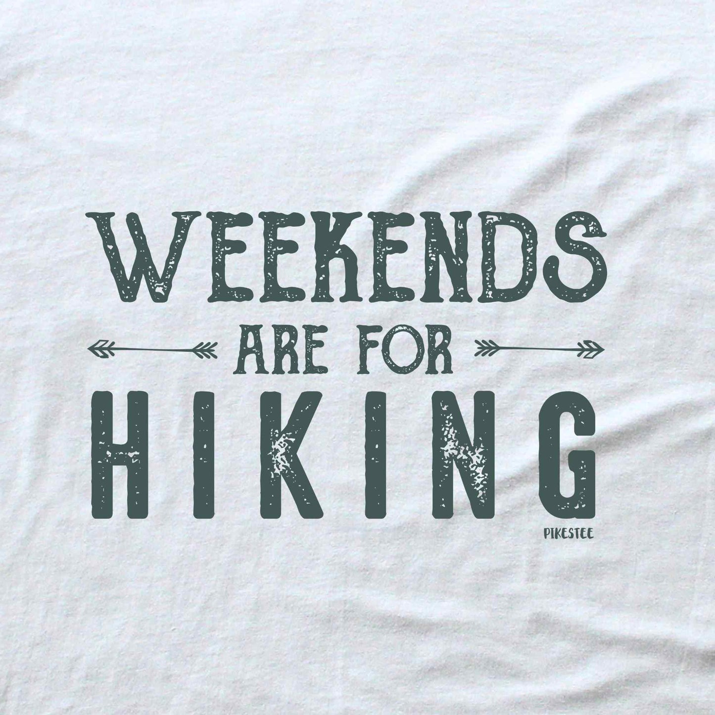 Weekends Are For Hiking T-shirt