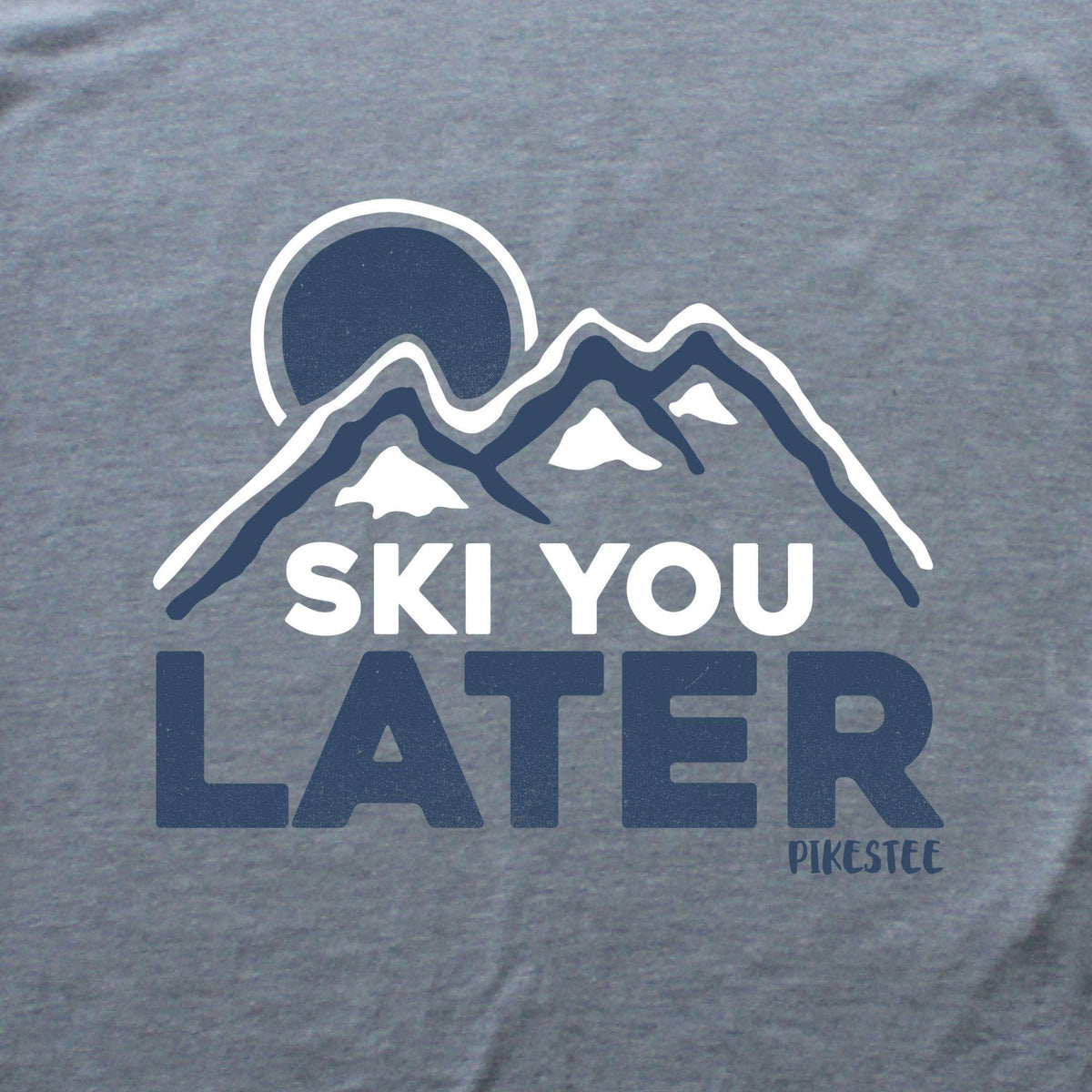 Ski You Later Mountain T-shirt