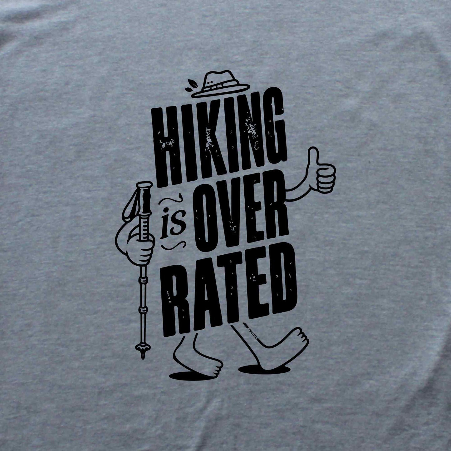 Hiking Is Overated T-shirt