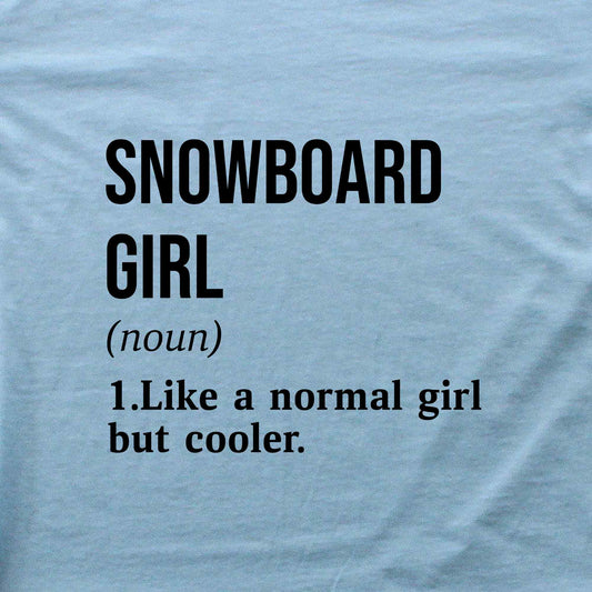 Snowboard Girl Definition T-shirt