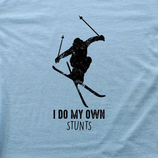 I Do My Own Stunts Ski T-shirt