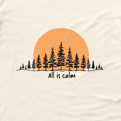 All Is Calm Forest T-shirt