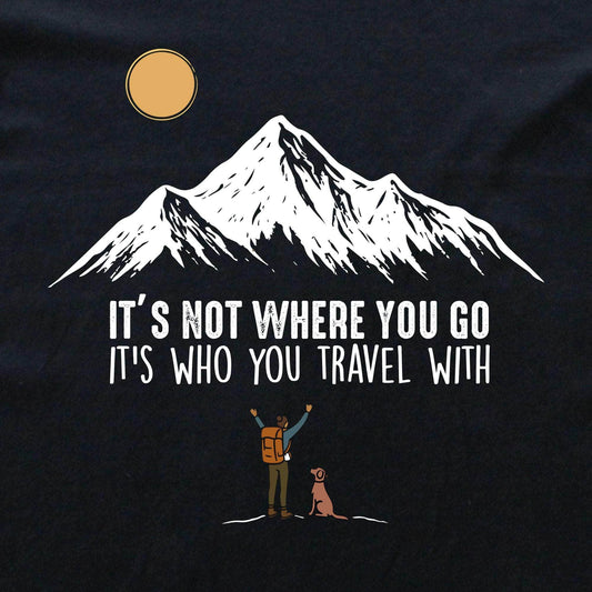Where You Go Hiking  T-shirt
