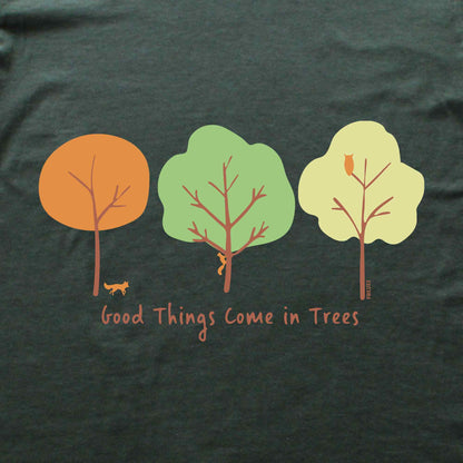 Good Things Come In Trees T-shirt