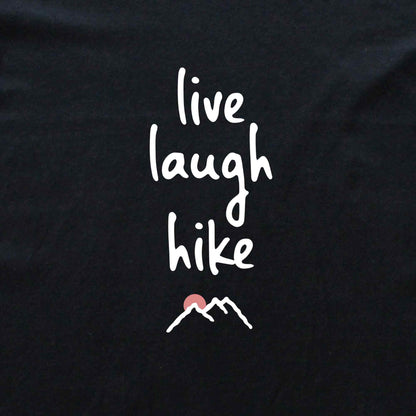 Live, Laugh, Hike T-shirt