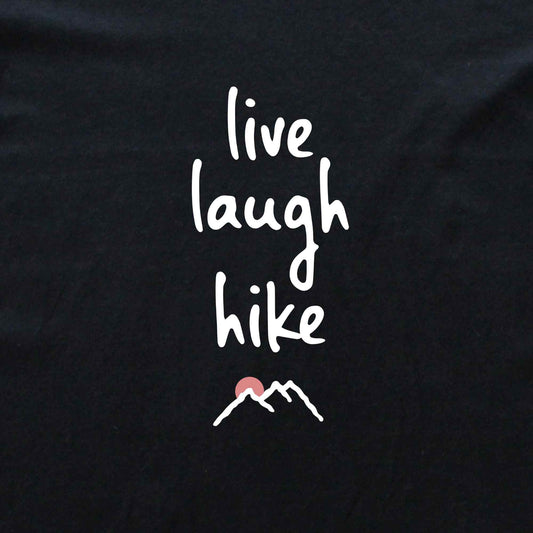 Live, Laugh, Hike T-shirt