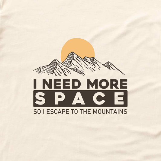 I Need More Space T-shirt