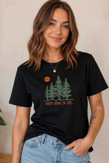 Therapy Grows On Trees T-shirt