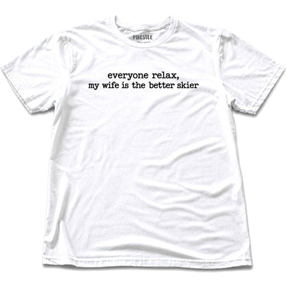 Everyone Relax Wife T-shirt - White