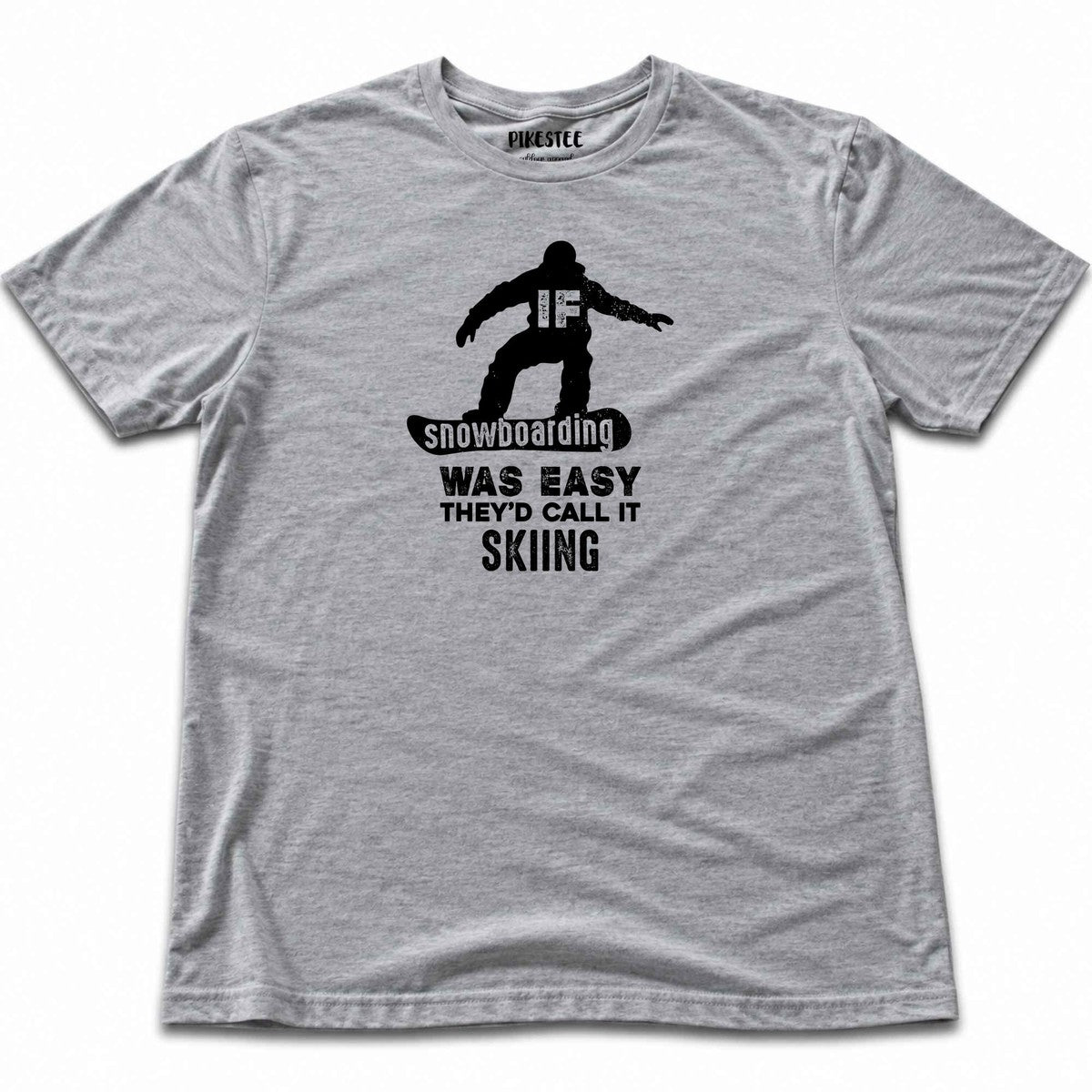 If SnowBoarding Was Easy T-shirt - Sport Grey