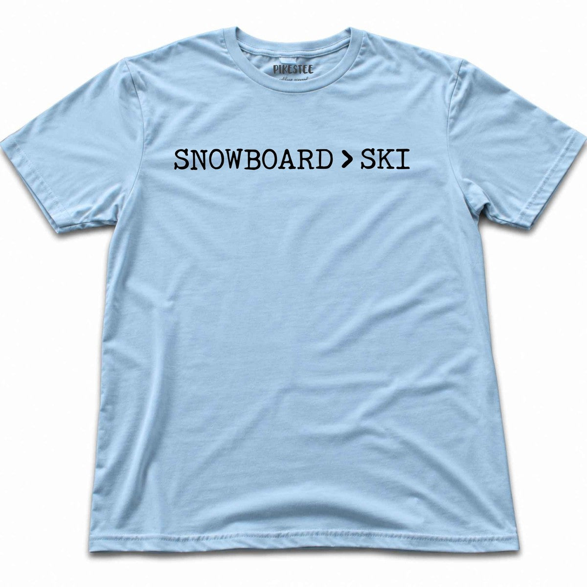 Snowboard Is Better T-shirt - Light Blue