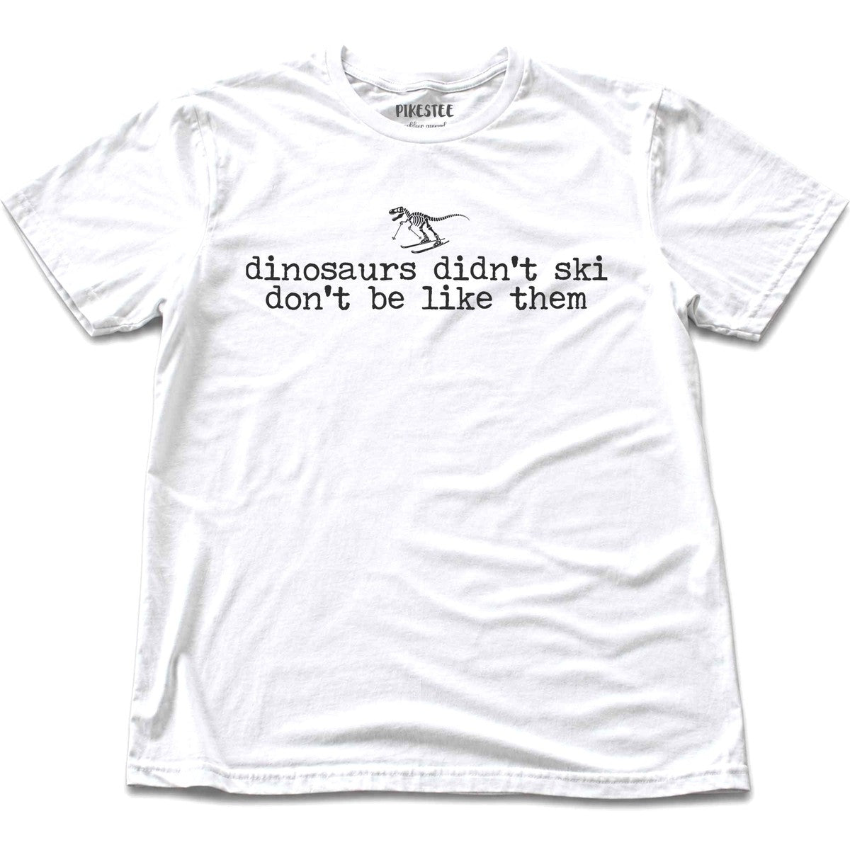 Don't Be Dinosaurs T-shirt - White
