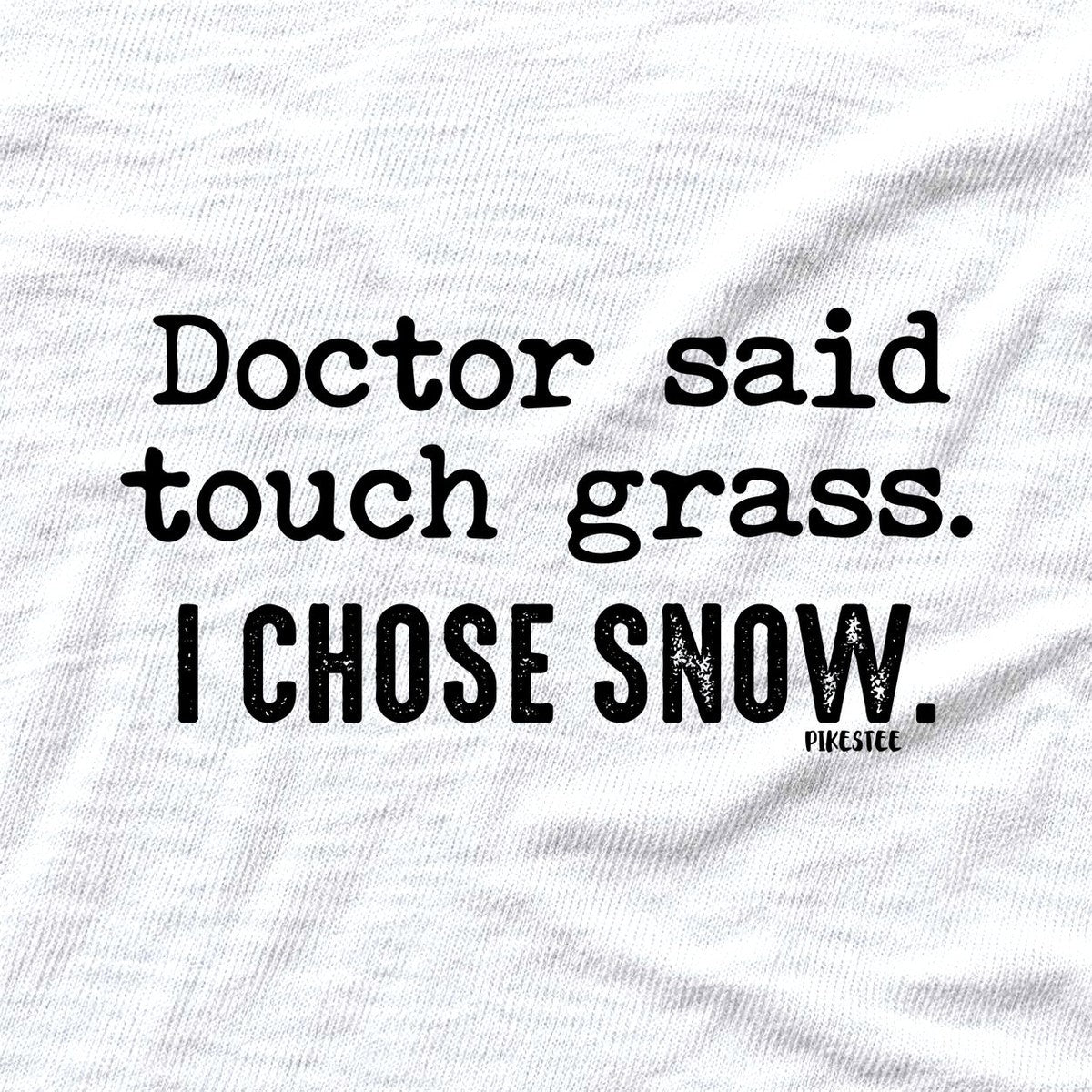 Doctor Said Snow T-shirt - White - hero