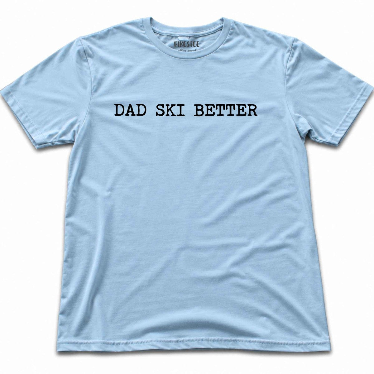 Dad Ski Better T-shirt - Light Blue