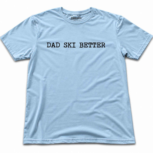 Dad Ski Better T-shirt - Light Blue