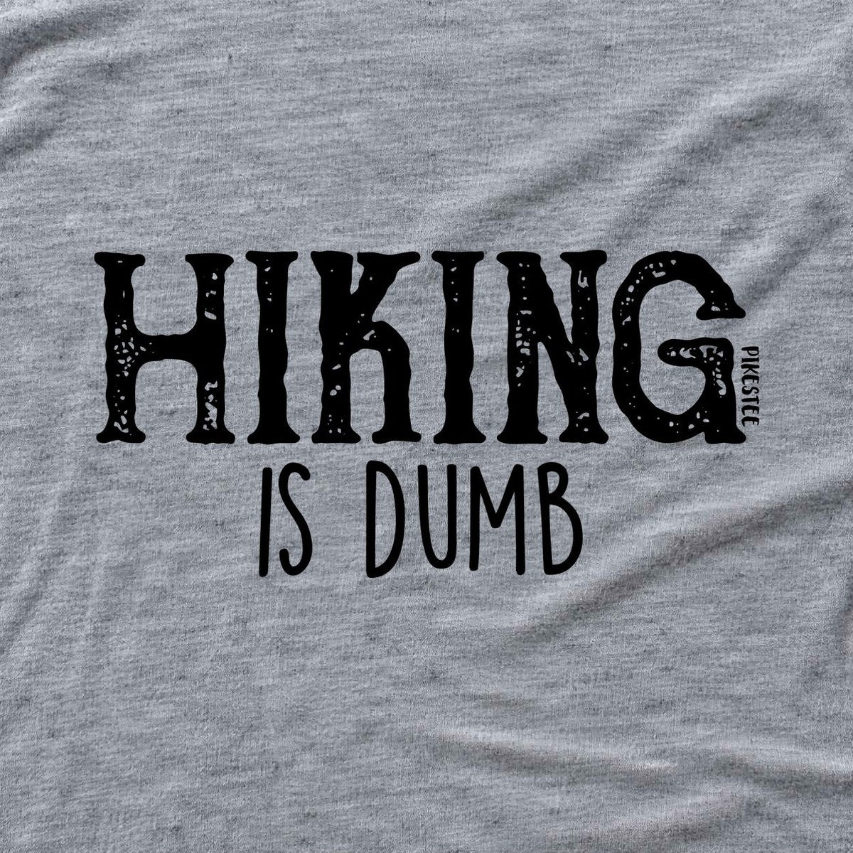 Hiking Is Dumb T-shirt - Sport Grey - hero