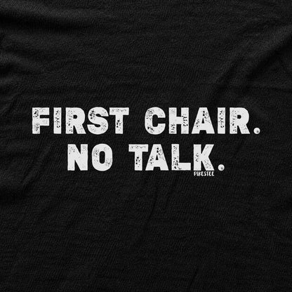 First Chair No Talk T-shirt - Black - hero