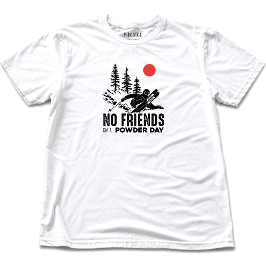 No Friends On A Powder Day T-shirt - White