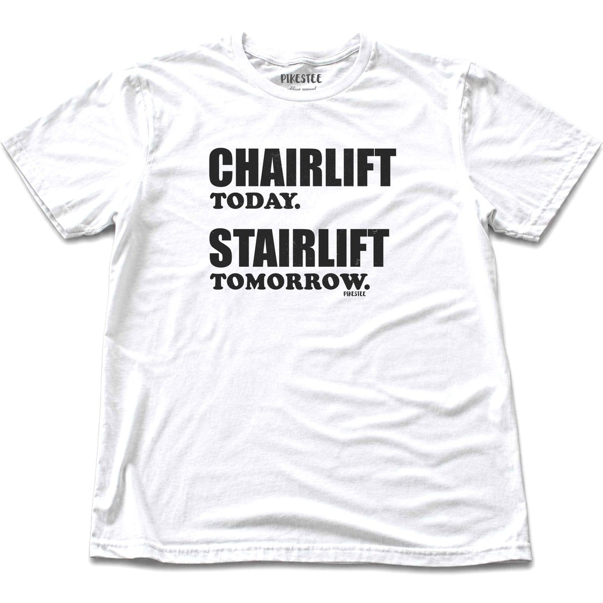 Chair Lift Today T-shirt - White