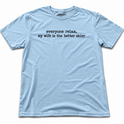 Everyone Relax Wife T-shirt - Light Blue