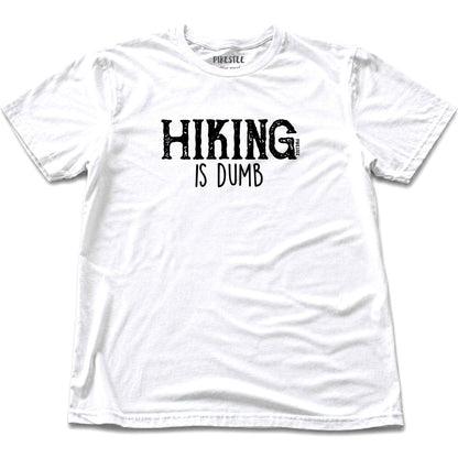 Hiking Is Dumb T-shirt - White