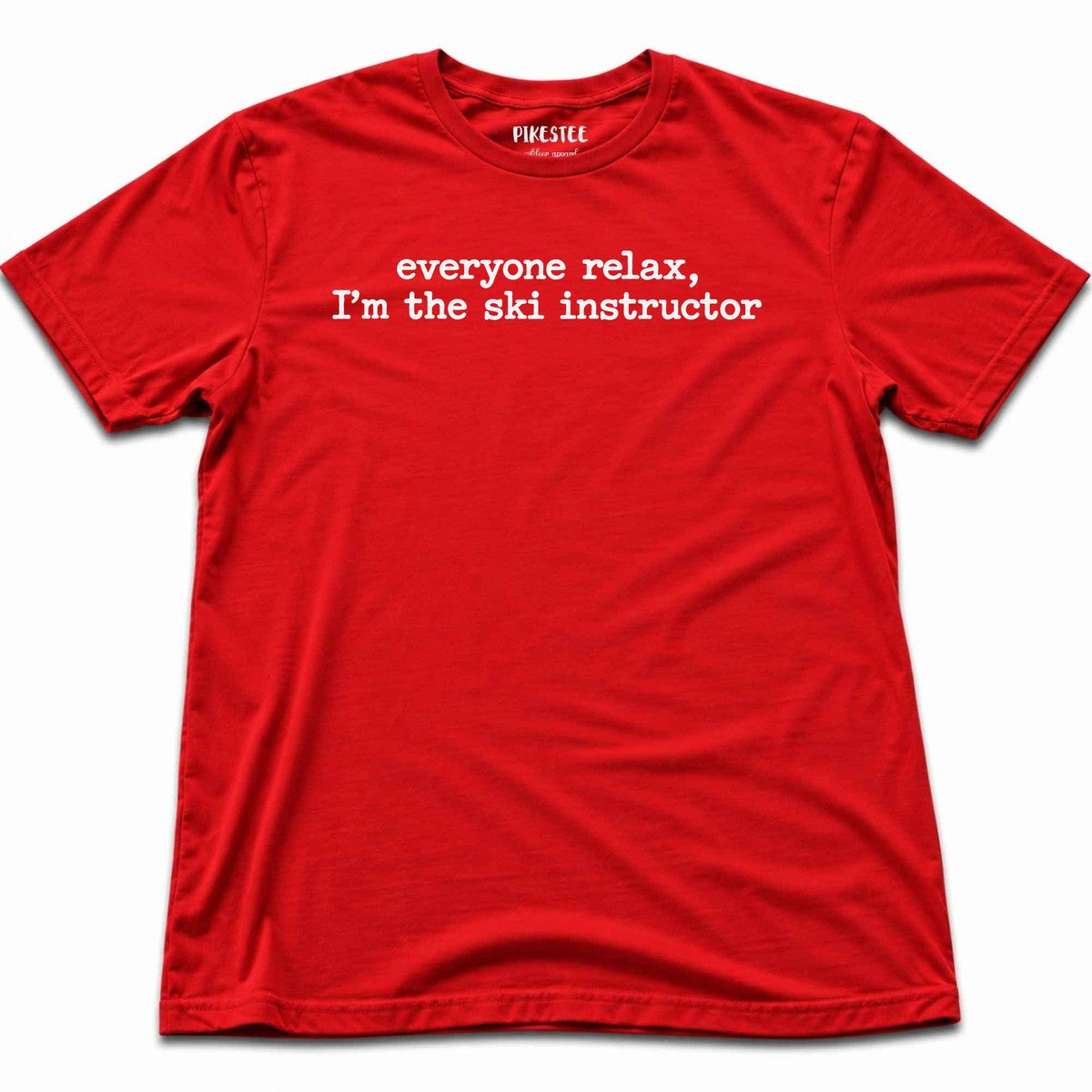 Everyone Relax Ski Instructor T-shirt - Red