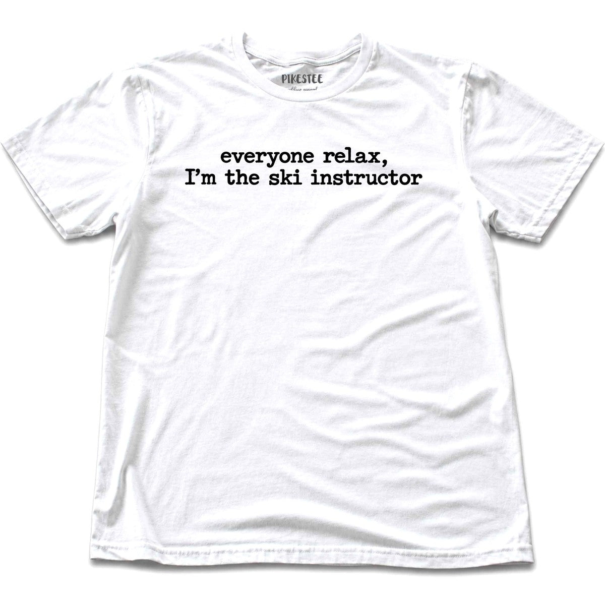 Everyone Relax Ski Instructor T-shirt - White
