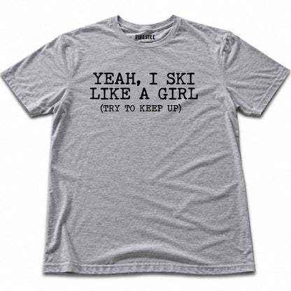 I Ski Like A Girl T-shirt - Sport Grey